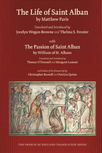 Stock image for Life of Saint Alban by Matthew Paris with The Passion of Saint Alban by William of St. Albans for sale by Powell's Bookstores Chicago, ABAA