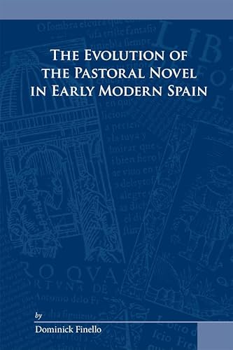 Beispielbild fr The Evolution of the Pastoral Novel in Early Modern Spain (Medieval and Renaissance Texts and Studies) zum Verkauf von Powell's Bookstores Chicago, ABAA