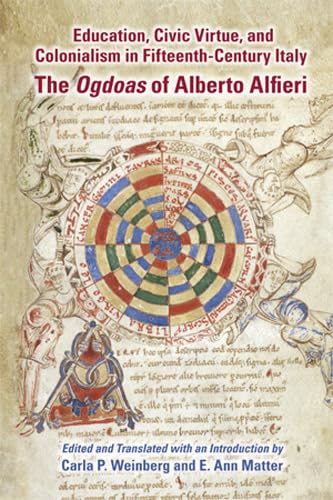 9780866984133: Education, Civic Virtue, and Colonialism in Fifteenth-Century Italy: The Ogdoas of Alberto Alfieri: Volume 365