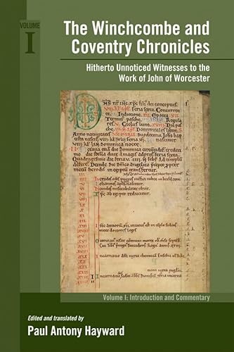 Imagen de archivo de Winchcombe and Coventry Chronicles: Hitherto Unnoticed Witnesses to the Work of John of Worcester, Volume 373 (Medieval and Renaissance Texts and Studies) a la venta por Buckle's Books