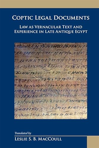 9780866984256: Coptic Legal Documents: Law as Vernacular Text and Experience in Late Antique Egypt: Volume 377 (Medieval and Renaissance Texts and Studies)