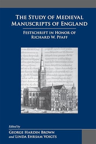 Beispielbild fr The Study of Medieval Manuscripts of England: v. 35: Festschrift in Honor of Richard W. Pfaff zum Verkauf von Powell's Bookstores Chicago, ABAA