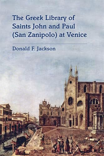Beispielbild fr The Greek Library of Saints John and Paul San Zanipolo at Venice (Medieval and Renaissance Texts and Studies) zum Verkauf von Powell's Bookstores Chicago, ABAA