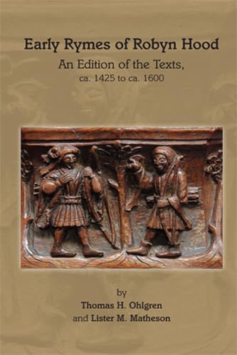 Beispielbild fr Early Rymes of Robyn Hood: An Edition of the Texts, CA. 1425 to CA. 1600 (Medieval and Renaissance Texts and Studies) zum Verkauf von AwesomeBooks