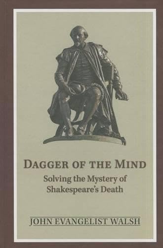 Beispielbild fr Dagger of the Mind: Solving the Mystery of Shakespeare's Death (Arizona Center for Medieval & Renaissance Studies Occasional Publications) zum Verkauf von HPB-Blue