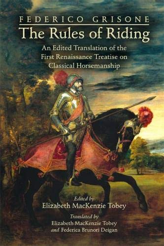 9780866985055: Frederico Grisone's The Rule of Riding: An Edited Translation of the First Renaissance Treatise on Classical Horsemanship