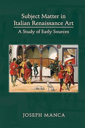 Beispielbild fr Subject Matter in Italian Renaissance Art: A Study of Early Sources zum Verkauf von Powell's Bookstores Chicago, ABAA