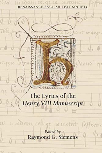 Stock image for The Lyrics of the Henry VIII Manuscript (Volume 39) (Renaissance English Text Society) for sale by Book House in Dinkytown, IOBA