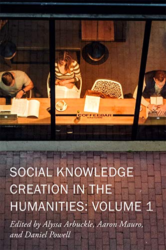 Stock image for Social Knowledge Creation in the Humanities: Volume 1 (Volume 7) (New Technologies in Medieval and Renaissance Studies) for sale by SecondSale