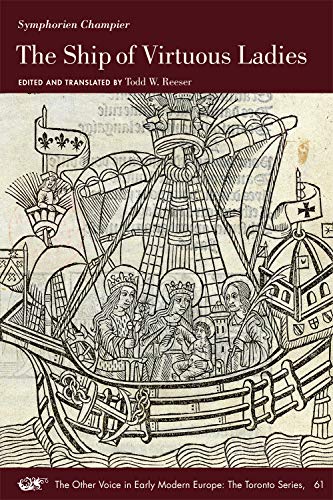 Beispielbild fr The Ship of Virtuous Ladies: Volume 61 (The Other Voice in Early Modern Europe: The Toronto Series) zum Verkauf von Kennys Bookstore