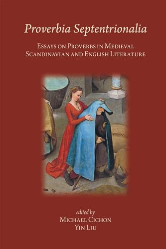 Imagen de archivo de Proverbia Septentrionalia: Essays on Proverbs in Medieval Scandinavian and English Literature (Volume 542) (Medieval and Renaissance Texts and Studies) a la venta por HPB-Red