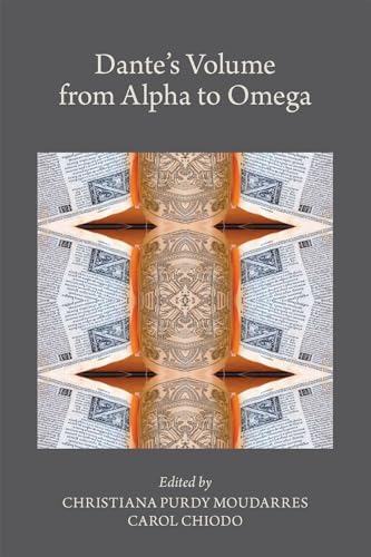 Stock image for Dantes Volume from Alpha to Omega (Volume 577) (Medieval and Renaissance Texts and Studies) for sale by Midtown Scholar Bookstore