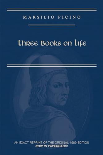 Beispielbild fr Marsilio Ficino, Three Books on Life: A Critical Edition and Translation: Volume 57 (Medieval and Renaissance Texts and Studies) zum Verkauf von WorldofBooks