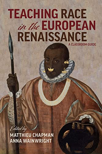 9780866988360: Teaching Race in the European Renaissance: A Cla – A Classroom Guide