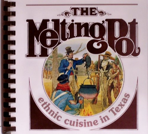 9780867010060: Melting Pot: Ethnic Cuisine in Texas