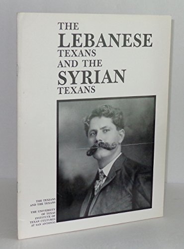 Beispielbild fr The Lebanese Texans and the Syrian Texans (The Texians and the Texans) zum Verkauf von Bob's Book Journey