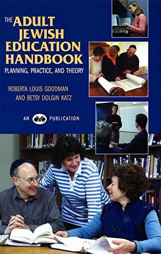 Beispielbild fr The Adult Jewish Education Handbook: Planning, Practice, and Theory. zum Verkauf von Henry Hollander, Bookseller