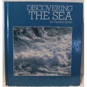 Discovering the sea (9780867060003) by Smith, Sandra