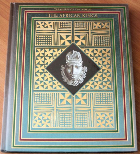 Beispielbild fr The African kings (Treasures of the world) zum Verkauf von Hawking Books