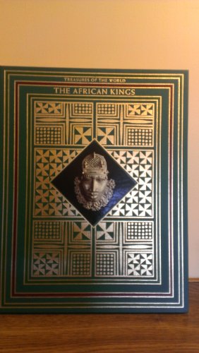 The African Kings: Treasures of the World (9780867060904) by Cable, Mary; Tree Communications Inc.