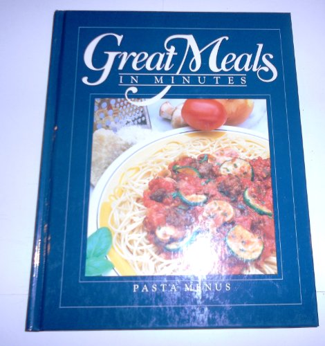 9780867061543: Title: Great Meals in Minutes Pasta Menus TimeLife Books