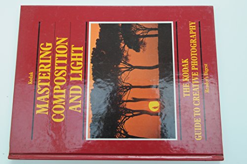 Stock image for Mastering composition and light (Kodak library of creative photography) for sale by ThriftBooks-Atlanta