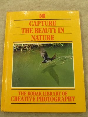 Beispielbild fr Capture the Beauty in Nature zum Verkauf von Better World Books