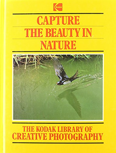 Beispielbild fr The Kodak Library of Creative Photography: Capture The Beauty In Nature zum Verkauf von Wonder Book