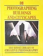 Imagen de archivo de The Kodak Library of Creative Photography: Photographing Buildings and Cityscapes a la venta por Wonder Book