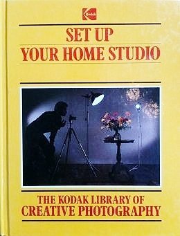 Imagen de archivo de The Kodak Library of Creative Photography: Set Up Your Home Studio a la venta por GoldBooks