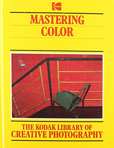 Beispielbild fr The Kodak Library of Creative Photography: Mastering Color zum Verkauf von Once Upon A Time Books