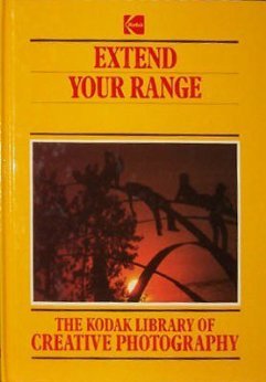 Beispielbild fr The Kodak Library of Creative Photography: Extend Your Range zum Verkauf von Once Upon A Time Books