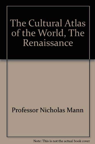 Stock image for The Cultural Atlas of the World, The Renaissance for sale by Better World Books