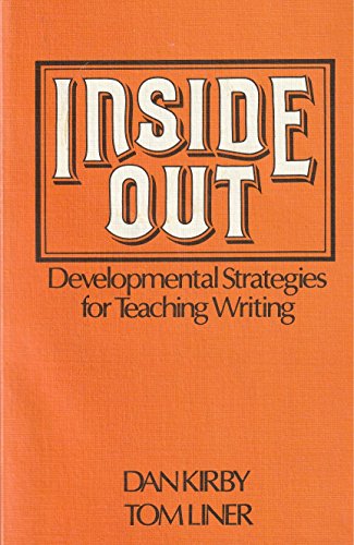 Inside out: Developmental strategies for teaching writing (9780867090079) by Kirby, Dan