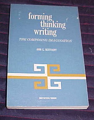 Imagen de archivo de Forming, thinking, writing: The composing imagination a la venta por Irish Booksellers