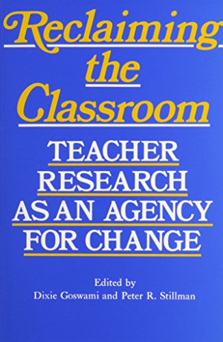 Beispielbild fr Reclaiming the Classroom : Teacher Research As an Agency for Change zum Verkauf von Better World Books
