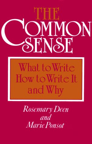 9780867090796: Common Sense: What to Write, How to Write It, and Why