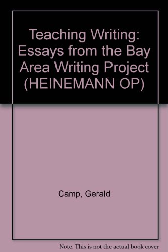 9780867090819: Teaching Writing: Essays from the Bay Area Writing Project