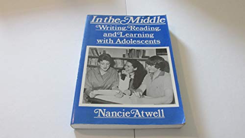 Imagen de archivo de In the Middle: Writing, Reading & Learning With Adolescents a la venta por The Yard Sale Store