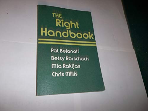 The Right Handbook (Heinemann Educational Books) (9780867091670) by Pat Belanoff; Betsy Rorschach; Mia Rakijas; Chris Millis