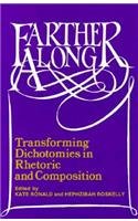 9780867092493: Farther Along: Transforming Dichotomies in Rhetoric and Composition