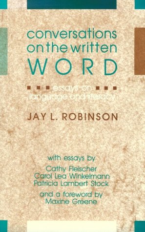 Stock image for Conversations on the Written Word: Essays on Language and Literacy for sale by ThriftBooks-Atlanta