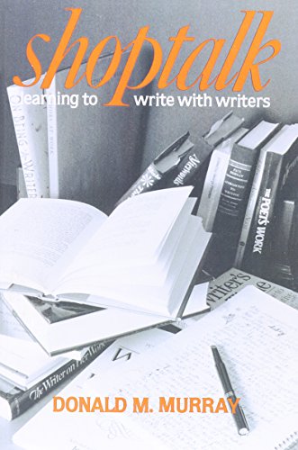 Imagen de archivo de Shoptalk: Learning to Write with Writers a la venta por Books of the Smoky Mountains