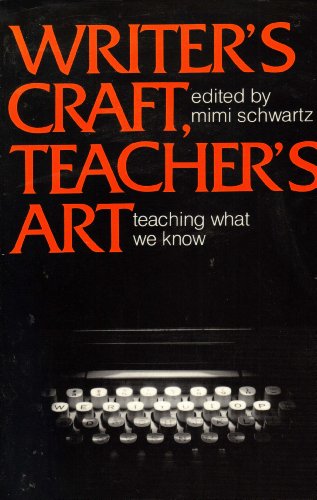 Imagen de archivo de WRITER'S CRAFT, TEACHER'S ART: TECHING WHAT WE KNOW a la venta por Wonder Book