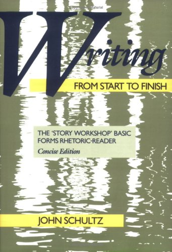 Beispielbild fr Writing from Start to Finish: The 'Story Workshop' Basic Forms Rhetoric-Reader zum Verkauf von Half Price Books Inc.