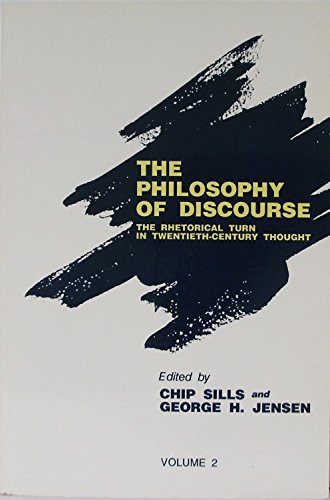 Stock image for The Philosophy of Discourse: The Rhetorical Turn in Twentieth-century Thought, Vol. 2 for sale by Book Dispensary