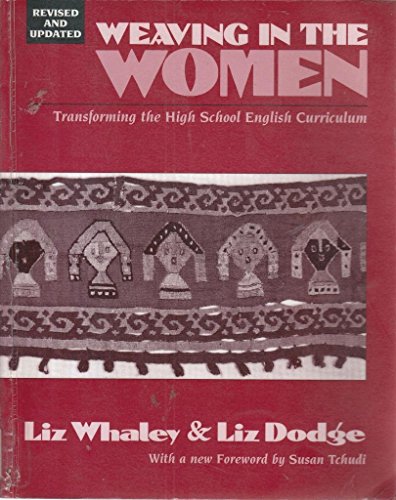 Beispielbild fr Weaving in the Women: Transforming the High School English Curriculum zum Verkauf von AwesomeBooks