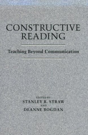 Imagen de archivo de Constructive Reading: Teaching Beyond Communication a la venta por Vashon Island Books