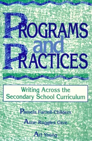 Stock image for Programs and Practices : Writing Across the Secondary School Curriculum for sale by Better World Books