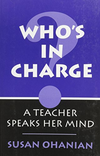 Imagen de archivo de Who's in Charge?: A Teacher Speaks Her Mind a la venta por BooksRun